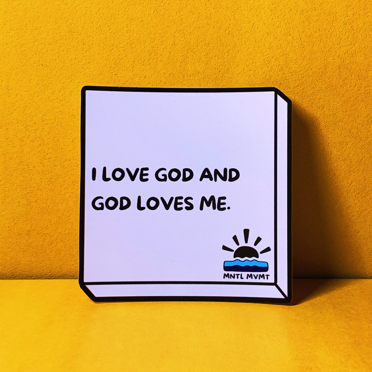 I LOVE GOD AND GOD LOVES ME.